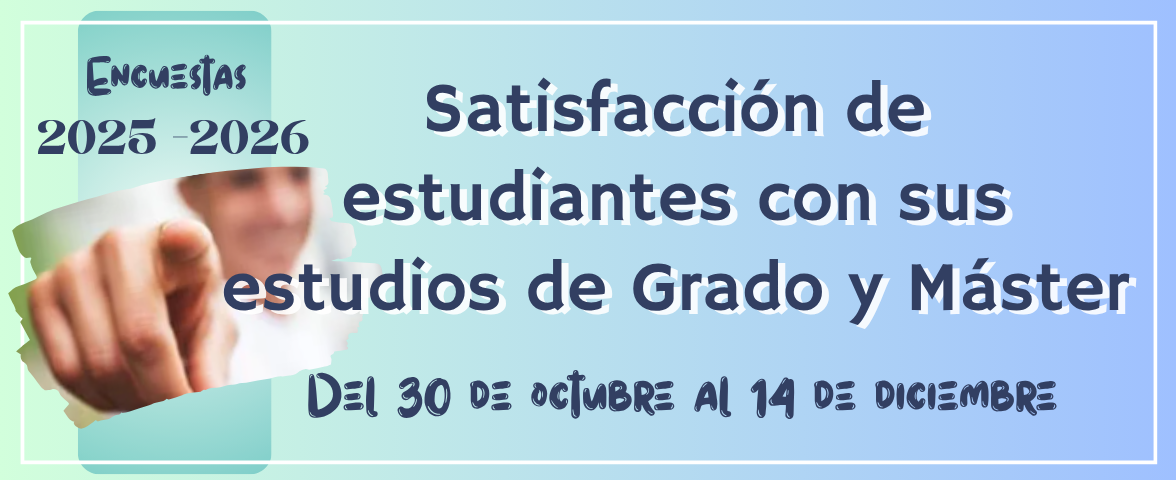 banner de encuestas 2024-2026 sobre satisfacción estudiantes con sus estudios de Grado y Máster